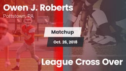 Matchup: Roberts vs. League Cross Over 2018