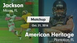 Matchup: Jackson vs. American Heritage  2016