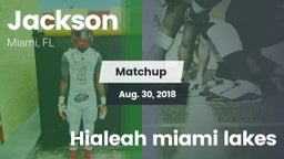 Matchup: Jackson vs. Hialeah miami lakes 2018