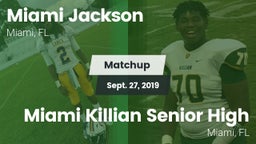 Matchup: Jackson vs. Miami Killian Senior High 2019