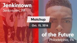 Matchup: Jenkintown vs.  of the Future  2016