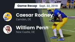Recap: Caesar Rodney  vs. William Penn  2018
