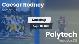 Matchup: Caesar Rodney vs. Polytech  2018