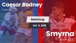 Matchup: Caesar Rodney vs. Smyrna  2018