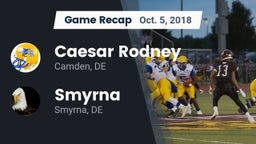 Recap: Caesar Rodney  vs. Smyrna  2018