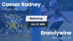 Matchup: Caesar Rodney vs. Brandywine  2018