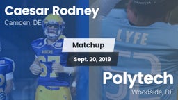 Matchup: Caesar Rodney vs. Polytech  2019
