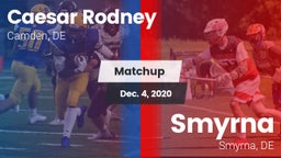 Matchup: Caesar Rodney vs. Smyrna  2020