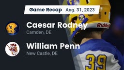 Recap: Caesar Rodney  vs. William Penn  2023