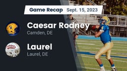 Recap: Caesar Rodney  vs. Laurel  2023