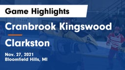 Cranbrook Kingswood  vs Clarkston  Game Highlights - Nov. 27, 2021