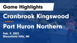 Cranbrook Kingswood  vs Port Huron Northern  Game Highlights - Feb. 9, 2022