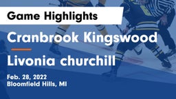 Cranbrook Kingswood  vs Livonia churchill Game Highlights - Feb. 28, 2022