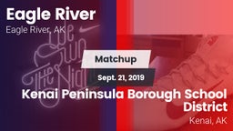 Matchup: Eagle River vs. Kenai Peninsula Borough School District  2019