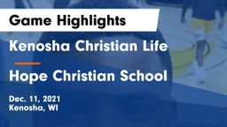 Kenosha Christian Life  vs Hope Christian School Game Highlights - Dec. 11, 2021
