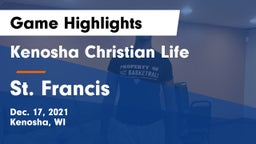 Kenosha Christian Life  vs St. Francis  Game Highlights - Dec. 17, 2021