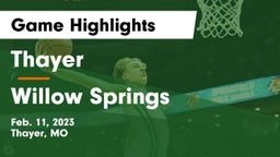 Thayer  vs Willow Springs  Game Highlights - Feb. 11, 2023