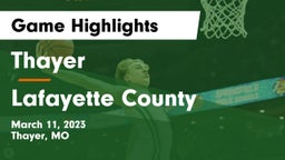 Thayer  vs Lafayette County  Game Highlights - March 11, 2023