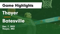 Thayer  vs Batesville  Game Highlights - Dec. 7, 2023