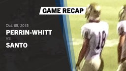 Recap: Perrin-Whitt  vs. Santo 2015
