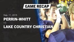Recap: Perrin-Whitt  vs. Lake Country Christian 2015