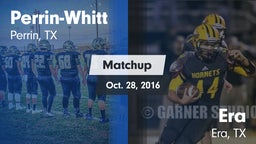 Matchup: Perrin-Whitt vs. Era  2016