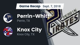 Recap: Perrin-Whitt  vs. Knox City  2018
