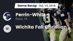 Recap: Perrin-Whitt  vs. Wichita Fall Christian 2018