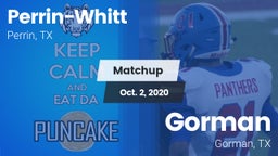 Matchup: Perrin-Whitt vs. Gorman  2020