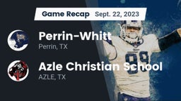 Recap: Perrin-Whitt  vs. Azle Christian School 2023