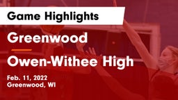 Greenwood  vs Owen-Withee High Game Highlights - Feb. 11, 2022