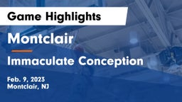 Montclair  vs Immaculate Conception  Game Highlights - Feb. 9, 2023