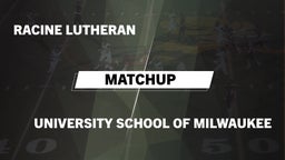 Matchup: Racine Lutheran vs. University School of Milwaukee 2016