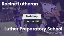 Matchup: Racine Lutheran vs. Luther Preparatory School 2020