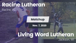 Matchup: Racine Lutheran vs. Living Word Lutheran  2020