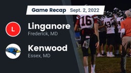 Recap: Linganore  vs. Kenwood  2022