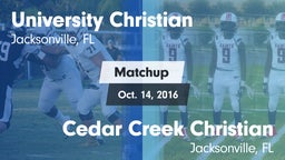 Matchup: University Christian vs. Cedar Creek Christian  2016