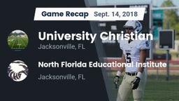 Recap: University Christian  vs. North Florida Educational Institute  2018