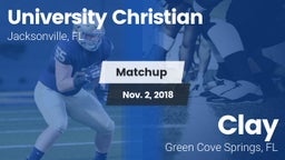 Matchup: University Christian vs. Clay  2018