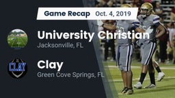 Recap: University Christian  vs. Clay  2019