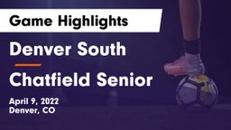 Denver South  vs Chatfield Senior  Game Highlights - April 9, 2022