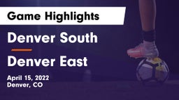 Denver South  vs Denver East  Game Highlights - April 15, 2022