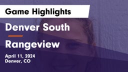 Denver South  vs Rangeview  Game Highlights - April 11, 2024