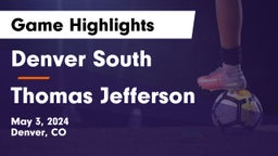 Denver South  vs Thomas Jefferson  Game Highlights - May 3, 2024