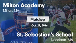 Matchup: Milton Academy High vs. St. Sebastian's School 2016