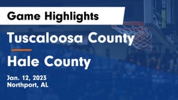 Tuscaloosa County  vs Hale County  Game Highlights - Jan. 12, 2023