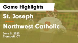 St. Joseph  vs Northwest Catholic  Game Highlights - June 9, 2023