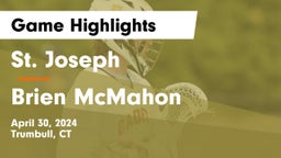 St. Joseph  vs Brien McMahon  Game Highlights - April 30, 2024