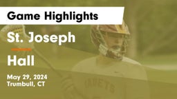St. Joseph  vs Hall  Game Highlights - May 29, 2024