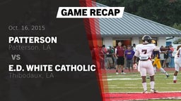 Recap: Patterson  vs. E.D. White Catholic  2015